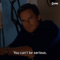 You Cant Be Serious Season 8 GIF by Dexter