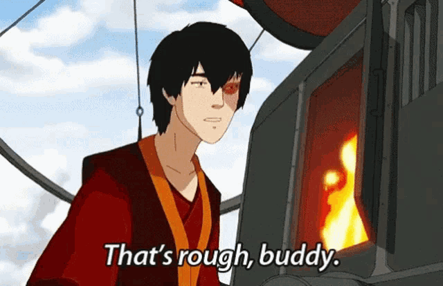 Thats Rough Buddy GIF - Thats Rough Buddy Zuko - Discover & Share GIFs
