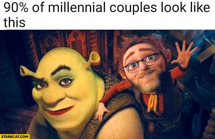 90-percent-of-millenial-couples-look-like-this-shrek.jpg