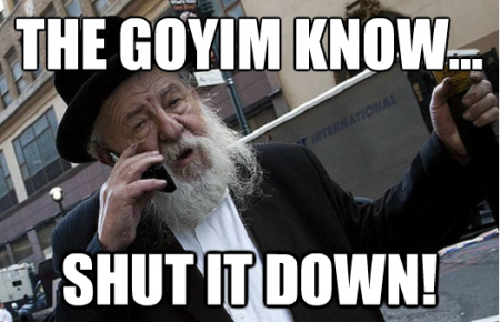What does the phrase ''the goyim know, shut it down'' means ...