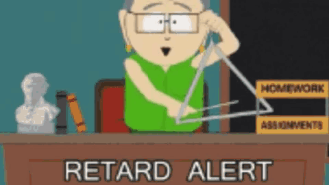 a cartoon of a teacher holding a triangle with the words retard alert on the desk
