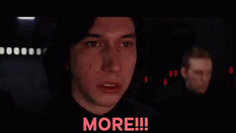 Kylo Ren More GIF - Kylo Ren More The Last Jedi GIFs