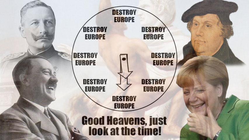 Destroy Europe | Good Heavens, Just Look At The Time | Know Your Meme