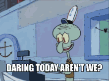 squidward-daring-today.gif