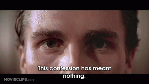 a close up of a man 's face with the words  this confession has meant nothing  below him
