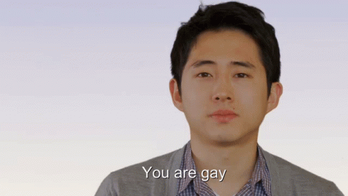 you-are-gay-gay.gif