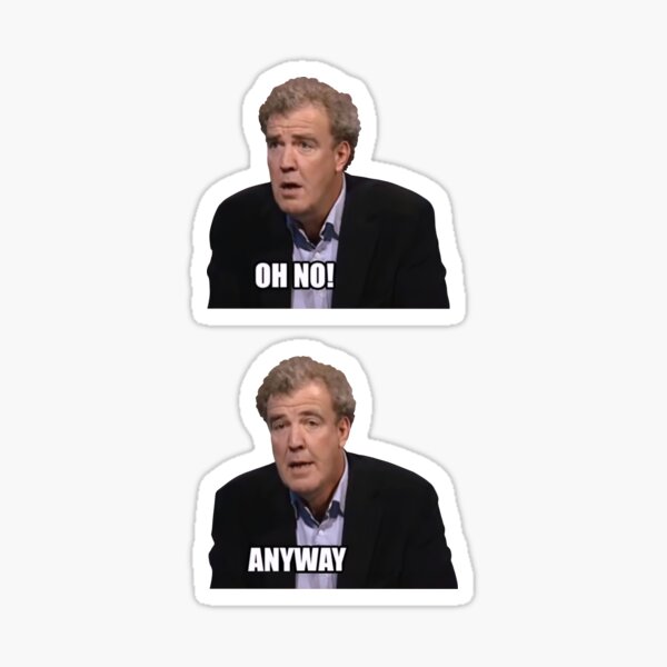 Oh no! Anyway meme Sticker by Goath | Redbubble