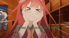 a picture of a girl with the words oh no ur cock is in my ass below her