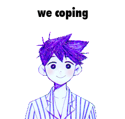 a group of anime characters standing next to each other with the words `` we coping '' written above them .