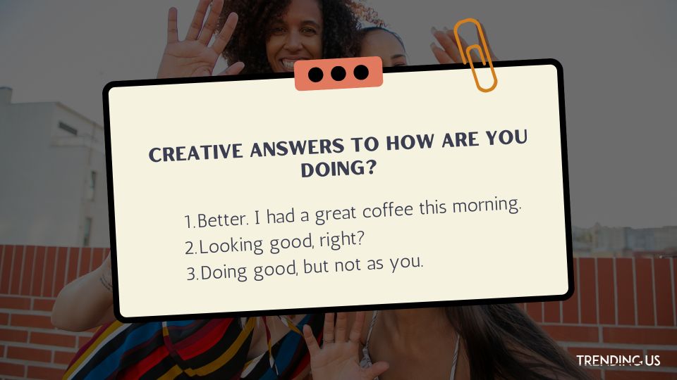 Creative-Answers-to-How-Are-You-Doing-1.jpg