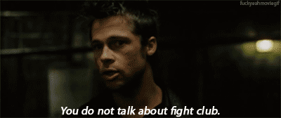 you-do-not-talk-about-fight-club.0.gif