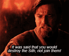 You Have Become The Very Thing You Swore To Destroy Obi Wan Swore GIF - You  Have Become The Very Thing You Swore To Destroy Obi Wan Swore - Discover &  Share GIFs