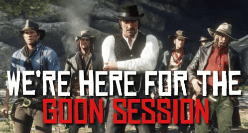 a group of men standing next to each other with the words  we 're here for the goon session 