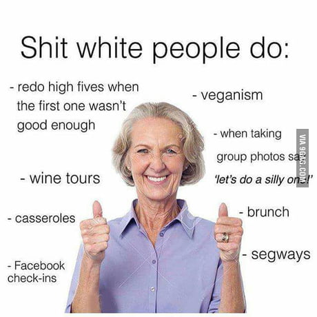 Weird shit white people do - 9GAG