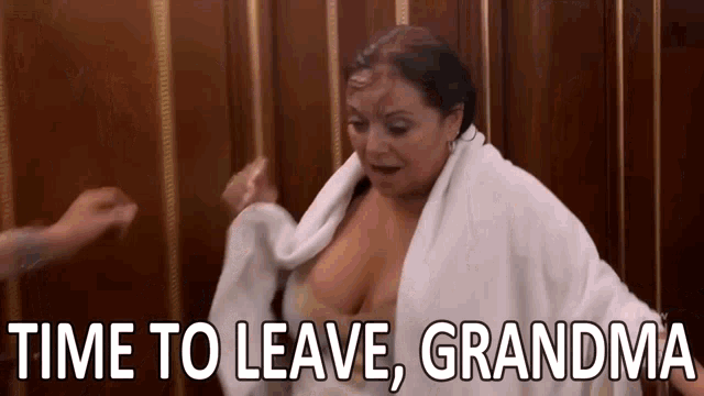 time-to-leave-grandma-grandma.gif