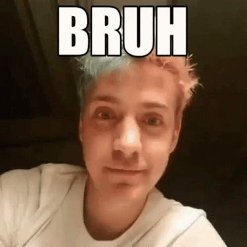 bruh.gif
