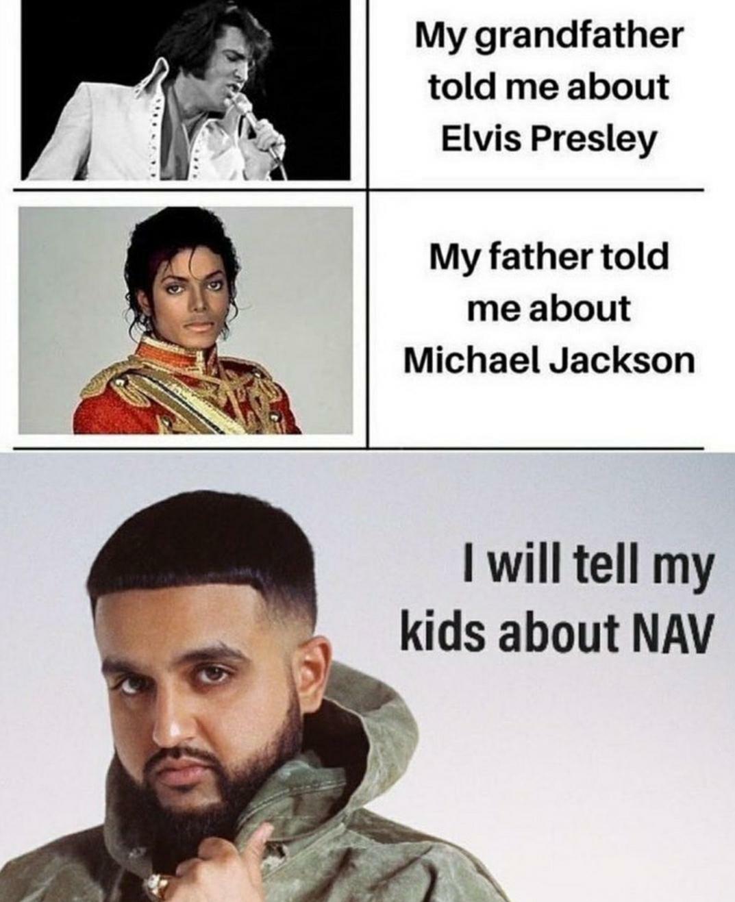 I will tell my kids about NAV | My Grandfather Told Me About Elvis | Know  Your Meme