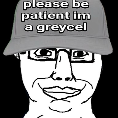 please be patient im a greycel | Looksmax.org - Men's Self-Improvement &  Aesthetics