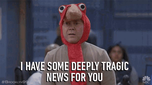 I Have Some Deeply Tragic News For You Bad News GIF - I Have Some Deeply  Tragic News For You Bad News Not A Good News - Discover & Share GIFs