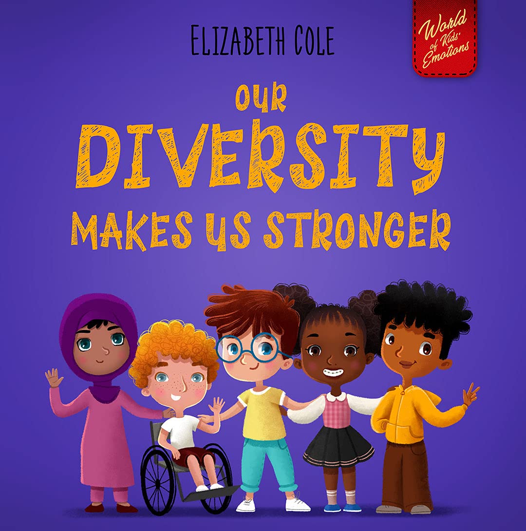 Our Diversity Makes Us Stronger by Elizabeth Cole | Goodreads