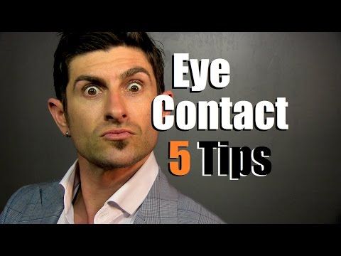 5 Eye Contact Tips | How to Communicate with Your Eyes / I Am ...