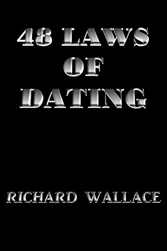 48 Laws of Dating by [Richard Wallace]