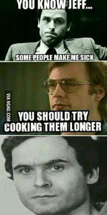 Jeffrey dahmer joke - 9GAG