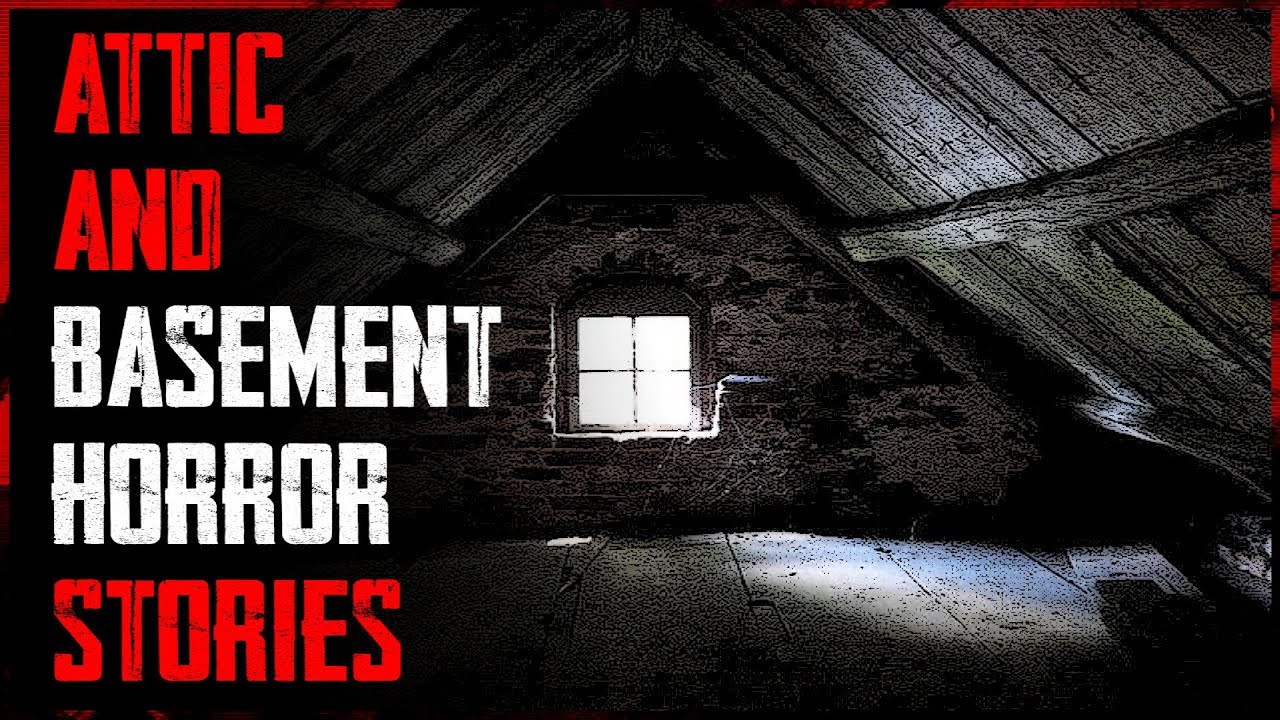 4 TRUE Creepy Attic & Basement Stories | True Scary Stories - YouTube
