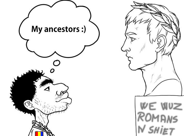 Romanian and Roman | My Ancestor :) | Know Your Meme