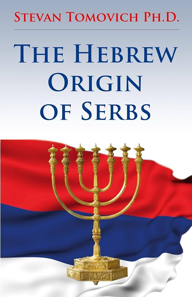 The Hebrew Origin of Serbs (English Edition) eBook : Tomovich, Stevan:  Amazon.de: Kindle Store
