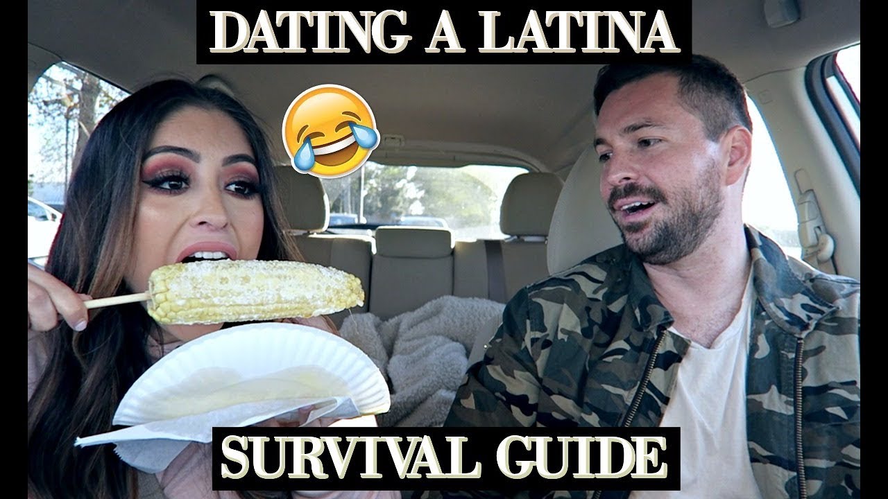 DATING A LATINA SURVIVAL GUIDE *HILARIOUS* - YouTube