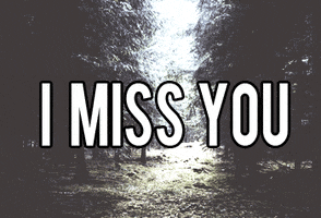 i miss you GIF i miss you GIF