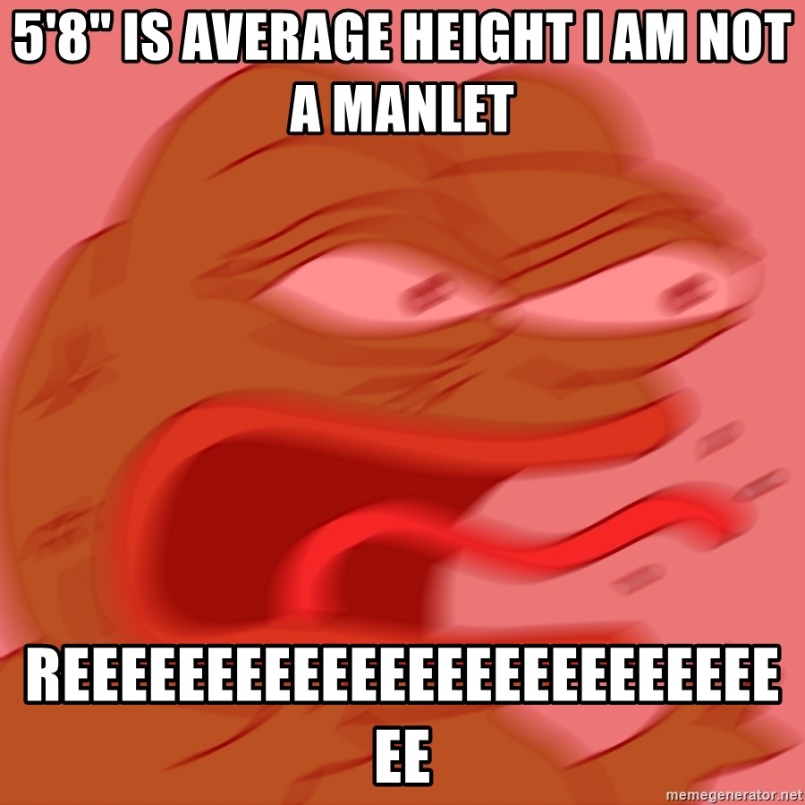58-is-average-height-i-am-not-a-manlet-reeeeeeeeeeeeeeeeeeeeeeeeeee.jpg
