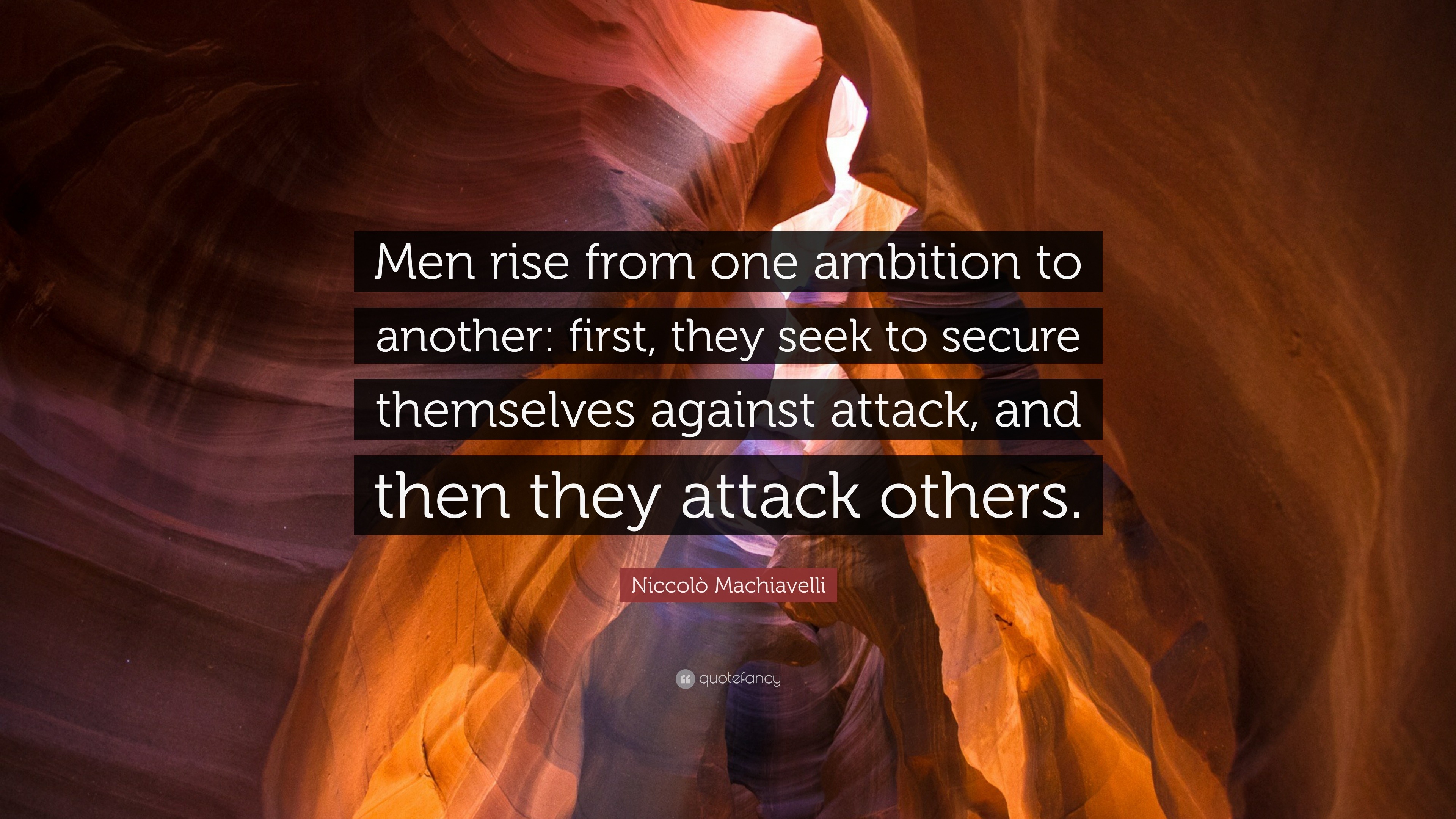 249288-Niccol-Machiavelli-Quote-Men-rise-from-one-ambition-to-another.jpg