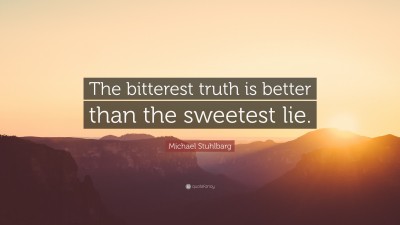 1495272-Michael-Stuhlbarg-Quote-The-bitterest-truth-is-better-than-the.jpg