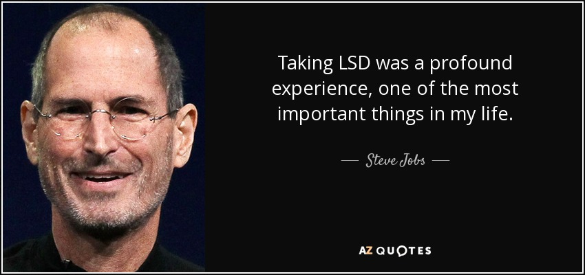 quote-taking-lsd-was-a-profound-experience-one-of-the-most-important-things-in-my-life-steve-jobs-105-99-51.jpg